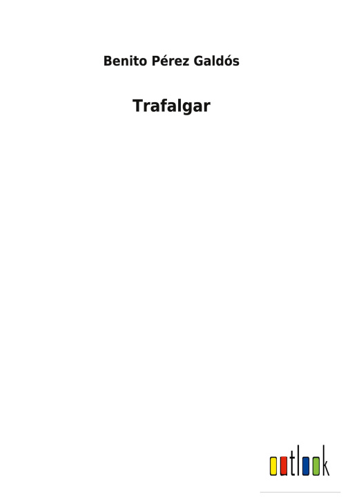 Knjiga Trafalgar Benito Pérez Galdós