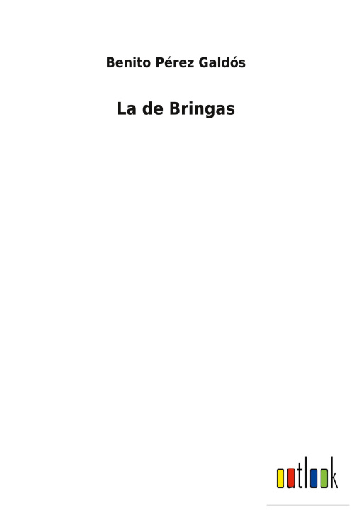 Knjiga de Bringas Benito Pérez Galdós