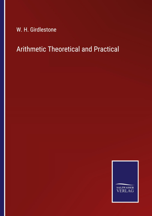 Knjiga Arithmetic Theoretical and Practical W. H. Girdlestone