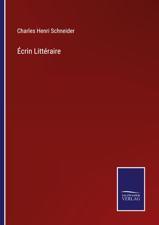 Buch Ecrin Litteraire Charles Henri Schneider