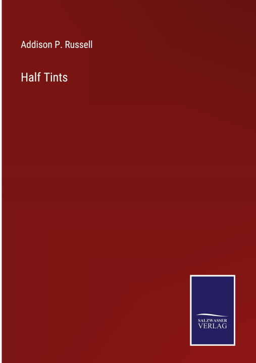 Knjiga Half Tints Addison P. Russell