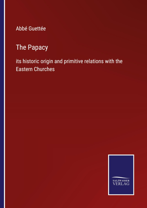 Knjiga Papacy Abbé Guettée