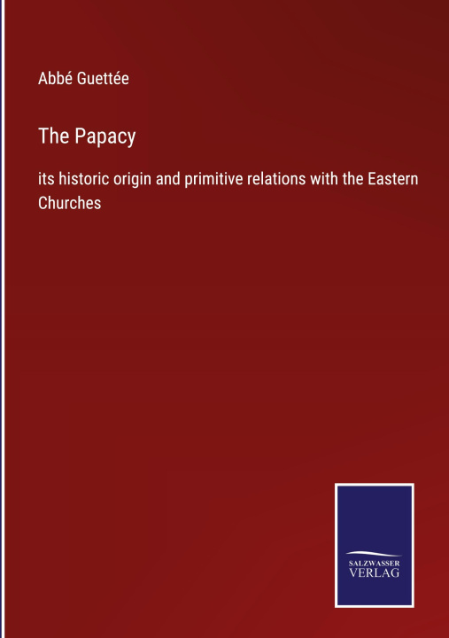 Knjiga Papacy Abbé Guettée