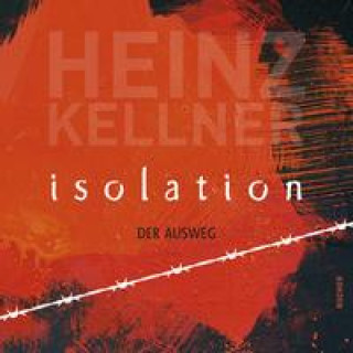 Knjiga Isolation Heinz Kellner