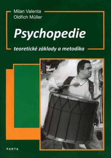 Kniha Psychopedie, teoretické základy a metodika Milan Valenta