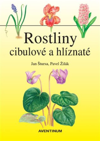 Kniha Rostliny cibulové a hlíznaté Jan Štursa