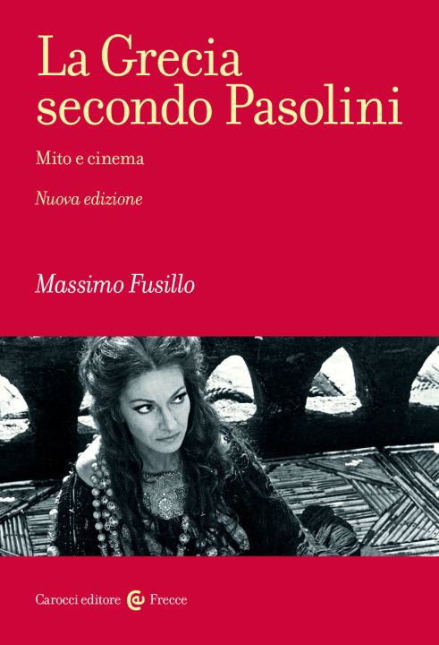 Könyv Grecia secondo Pasolini. Mito e cinema Massimo Fusillo