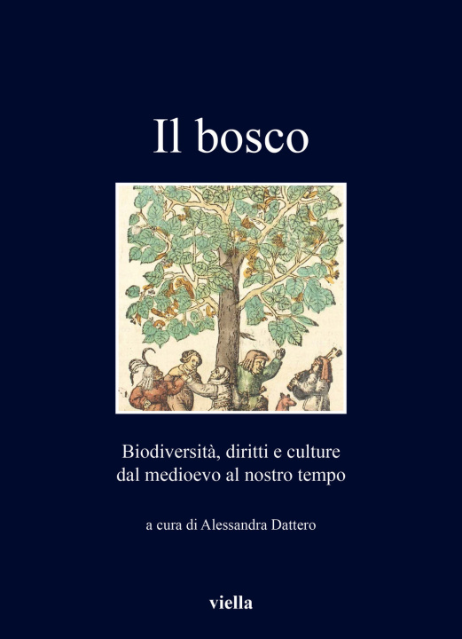 Kniha bosco. Biodiversità, diritti e culture dal medioevo al nostro tempo 