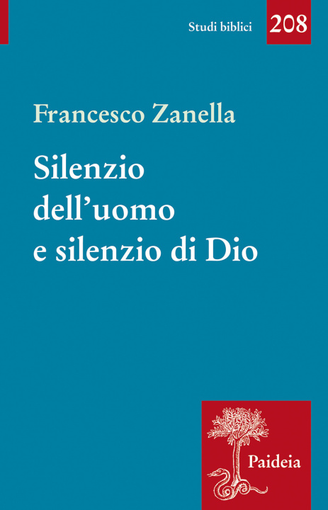 Книга Silenzio dell'uomo e silenzio di Dio. Il motivo del silenzio nella tradizione classica, ebraica e cristiana Francesco Zanella