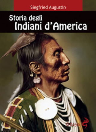 Книга Storia degli indiani d'America Siegfried Augustin