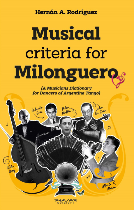 Könyv Musical criteria for Milonguero (a musicians dictionary for dancers of argentine tango) Hernàn A. Rodriguez