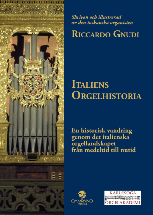 Kniha Italiens Orgelhistoria. En historisk vandring genom det italienska orgellandskapet från medeltid till nutid Riccardo Gnudi