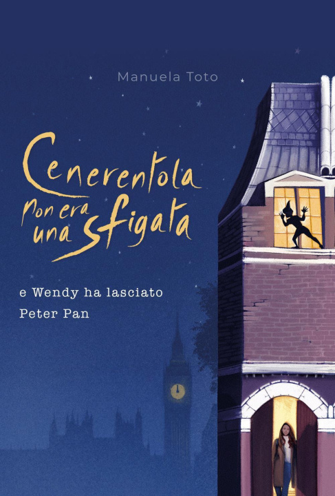 Book Cenerentola non era una sfigata. E Wendy ha lasciato Peter Pan Manuela Toto