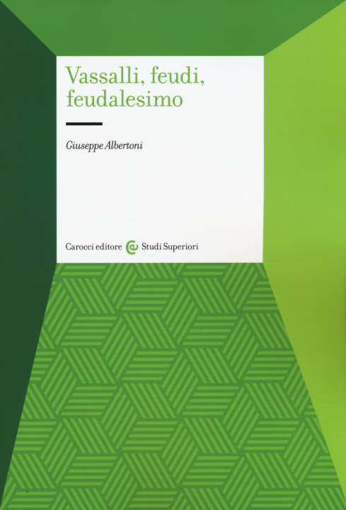 Knjiga Vassalli, feudi, feudalesimo Giuseppe Albertoni