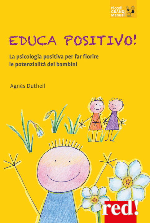 Kniha Educa positivo! La psicologia positiva per far fiorire le potenzialità dei bambini Agnès Dutheil