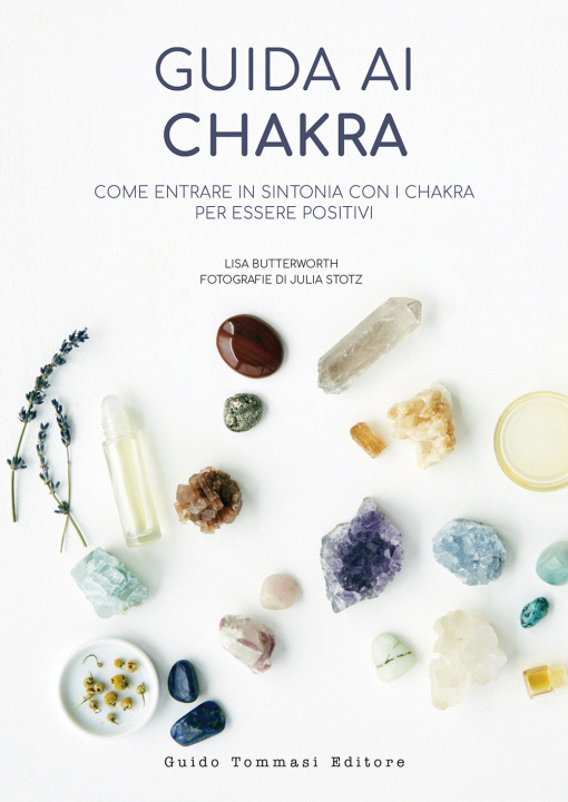 Kniha Guida ai chakra. Come entrare in sintonia con i chakra per essere positivi Lisa Butterworth