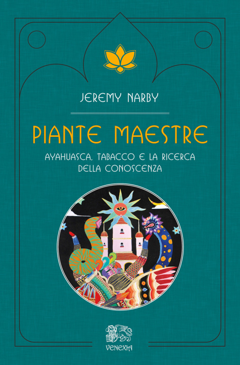 Kniha Piante maestre. Ayahuasca, tabacco e la ricerca della conoscenza Jeremy Narby