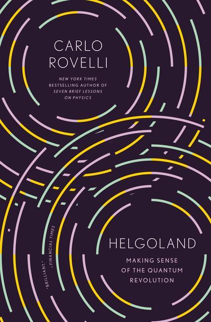 Könyv Helgoland: Making Sense of the Quantum Revolution Erica Segre