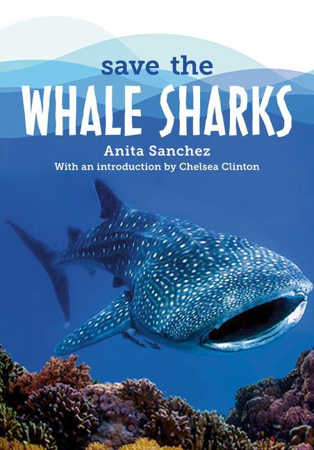 Kniha Save The...Whale Sharks Chelsea Clinton