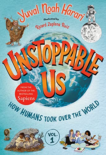 Könyv Unstoppable Us, Volume 1: How Humans Took Over the World Ricard Zaplana Ruiz