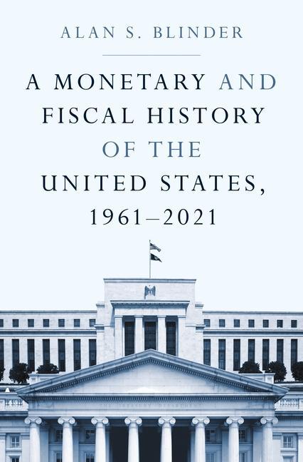 Knjiga Monetary and Fiscal History of the United States, 1961-2021 