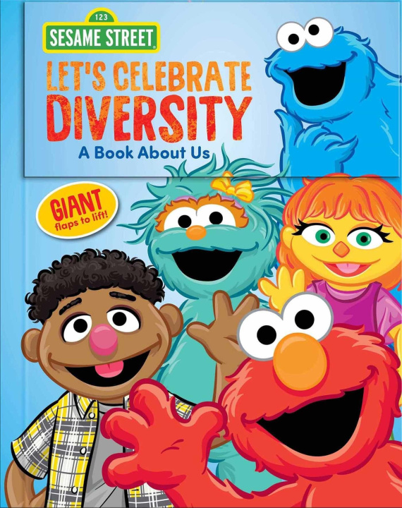 Könyv Sesame Street: Let's Celebrate Diversity!: A Book about Us 