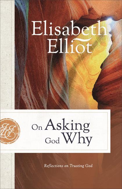 Knjiga On Asking God Why: Reflections on Trusting God 
