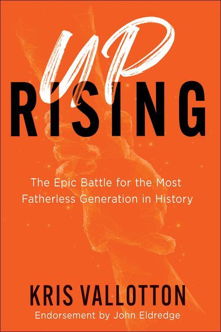 Książka Uprising - The Epic Battle for the Most Fatherless Generation in History 