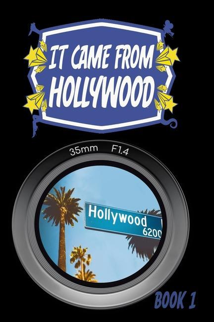 Buch It Came From Hollywood ROBERT FREESE