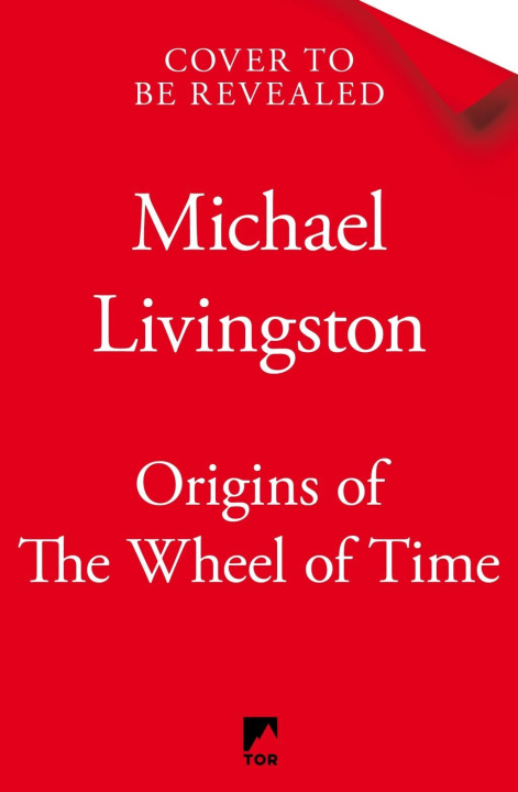 Kniha Origins of The Wheel of Time Michael Livingston