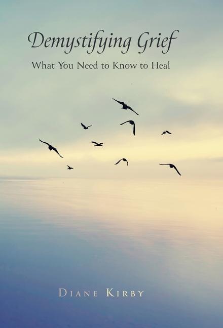 Knjiga Demystifying Grief Diane Kirby