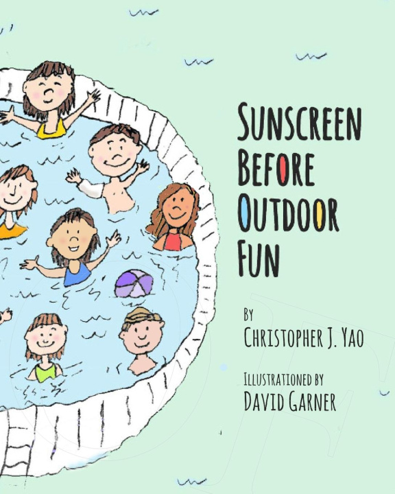 Knjiga Sunscreen Before Outdoor Fun Christopher J Yao