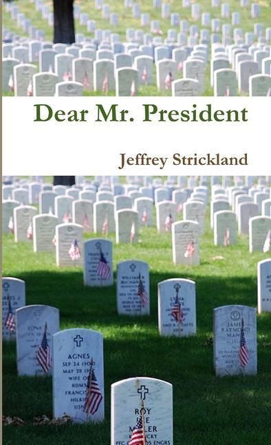 Kniha Dear Mr. President President Jeffrey Strickland