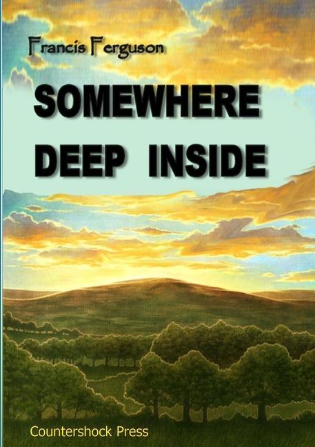 Knjiga Somewhere Deep Inside Francis Ferguson