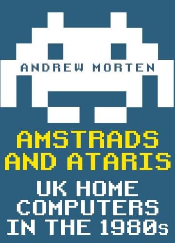 Книга Amstrads and Ataris Andrew Morten