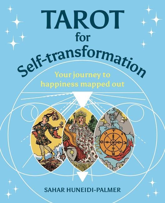 Könyv Tarot for Self-Transformation: Your Journey to Happiness Mapped Out 