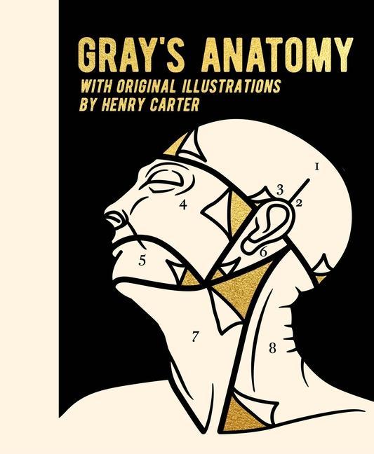 Buch Gray's Anatomy: With Original Illustrations by Henry Carter Henry Carter