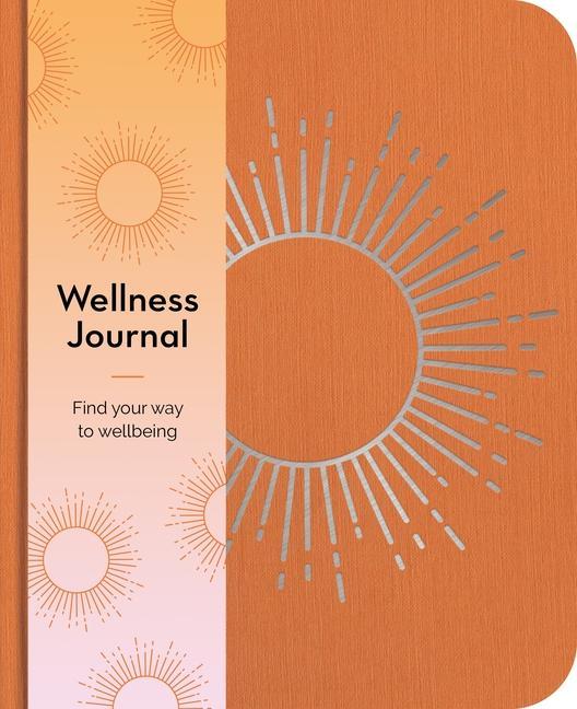 Book Wellness Journal: Find Your Way to Wellbeing Every Day 