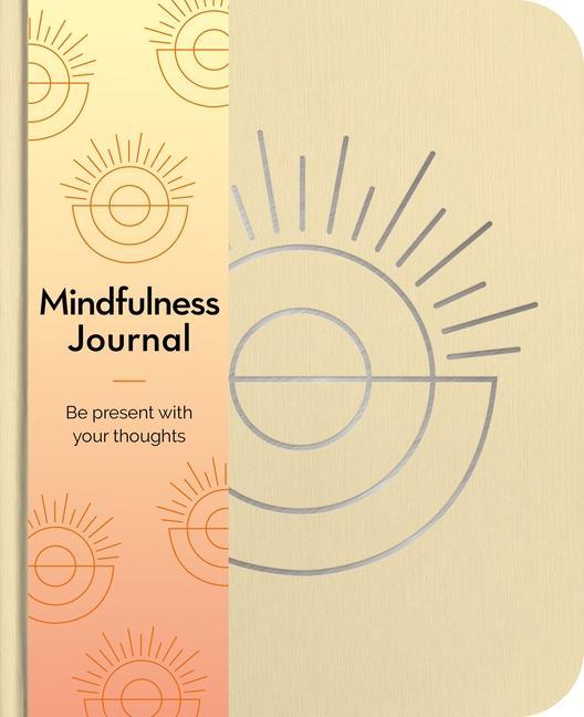 Книга Mindfulness Journal: Be Present with Your Thoughts Every Day 