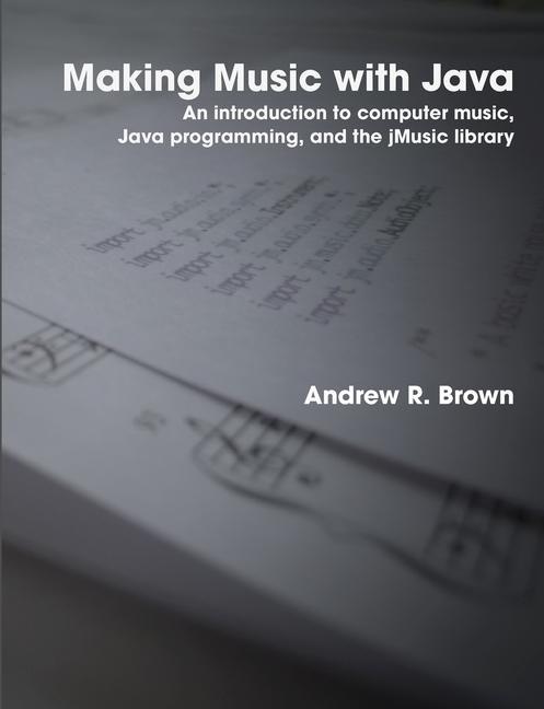 Knjiga Making Music with Java Andrew Brown