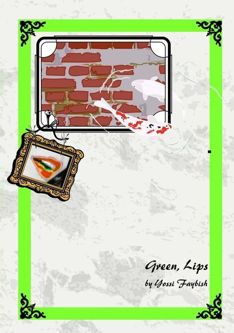 Buch Green, Lips Yossi Faybish