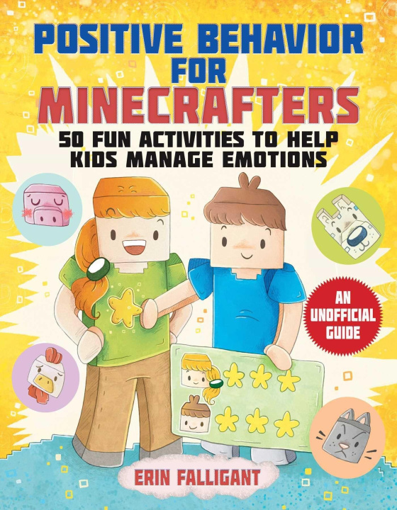 Книга Positive Behavior for Minecrafters: 50 Fun Activities to Help Kids Manage Emotions Falligant