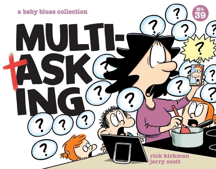 Książka Multitasking: A Baby Blues Collection Volume 39 Jerry Scott