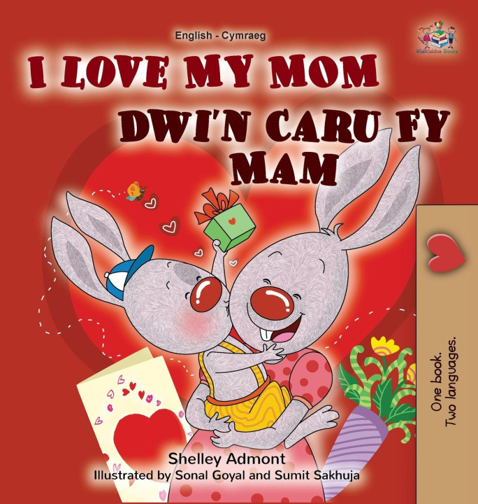 Kniha I Love My Mom (English Welsh Bilingual Book for Kids) Kidkiddos Books