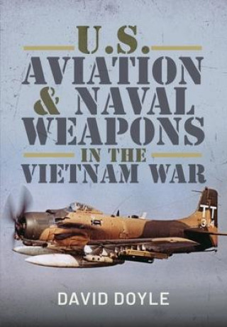 Kniha U.S. Aviation and Naval Warfare in the Vietnam War David