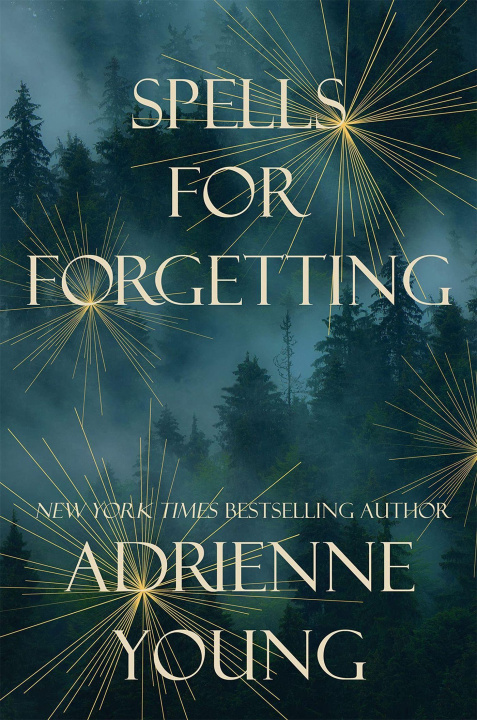 Book Spells for Forgetting Adrienne Young