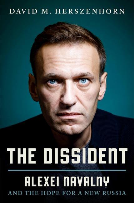 Carte The Dissident: Alexei Navalny and the Hope for a New Russia 