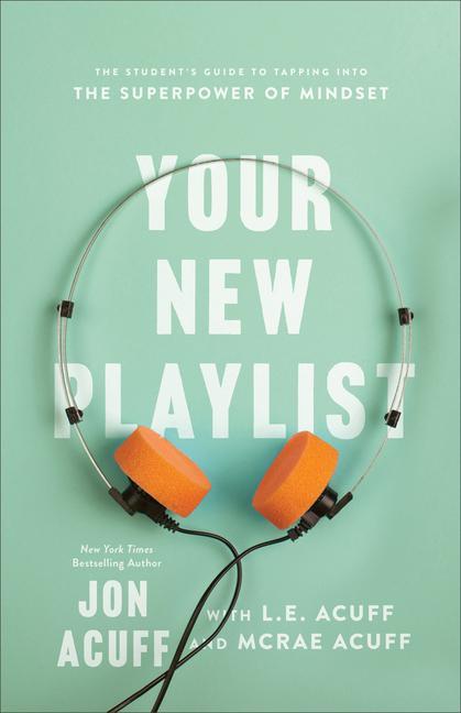 Kniha Your New Playlist - The Student`s Guide to Tapping into the Superpower of Mindset L. E. Acuff