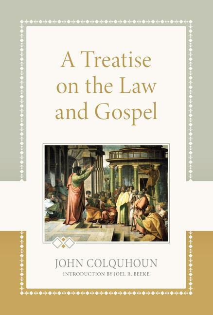 Carte A Treatise on the Law and Gospel 