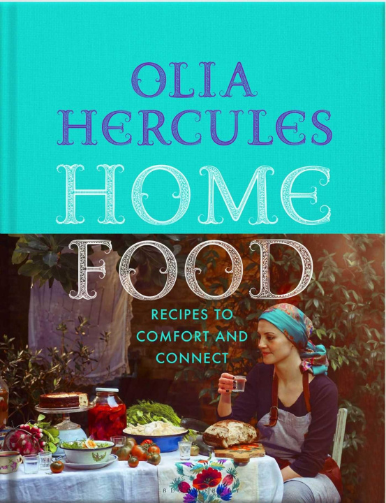Kniha Home Food: 100 Recipes to Comfort and Connect: Ukraine - Cyprus - Italy - England - And Beyond Joe Woodhouse